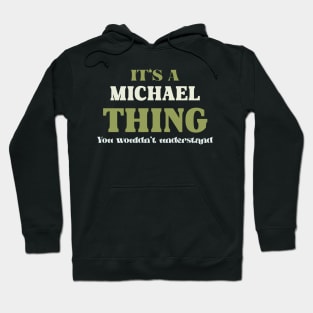 It's a Michael Thing You Wouldn't Understand Hoodie